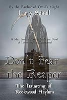 Don't Fear the Reaper : The Haunting of Rookwood Asylum 1793261830 Book Cover
