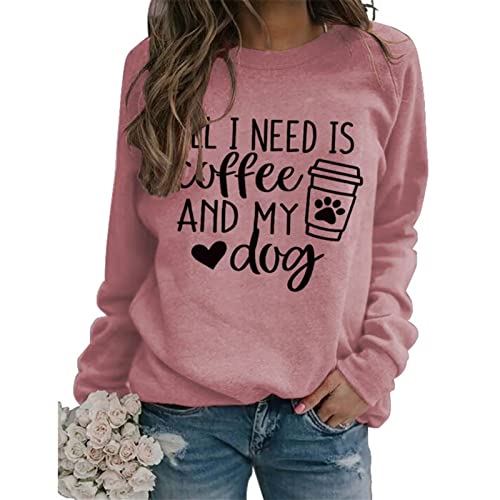 Women Lightweight Sweatshirt, All I Need is Coffee and My Dog Graphic Crew Neck Pullover Long Sleeve Comfy Shirt