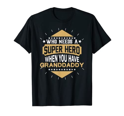 ¿Quién necesita un superhéroe cuando tienes la camiseta de Granddaddy? Camiseta