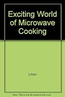 Exciting World of Microwave Cooking B000EVPGC2 Book Cover