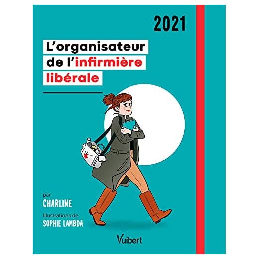L'organisateur de l'infirmière libérale : agenda 2021 - Charline livre ses conseils, idées et astuces pour bien organiser son année