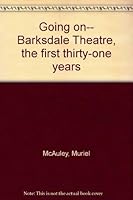 Going on-- Barksdale Theatre, the first thirty-one years 0961390506 Book Cover