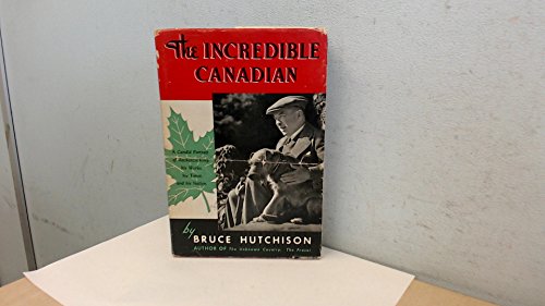 The incredible Canadian B0007ISXVI Book Cover