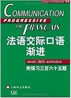 French oral communication Progressive: Exercise three hundred sixty-five title 7532735230 Book Cover
