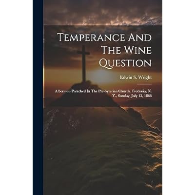 Temperance And The Wine Question