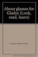 About Glasses for Gladys B0006AXM0O Book Cover