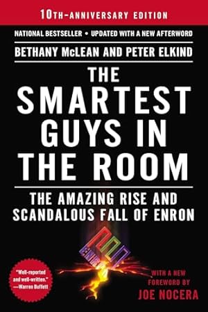 The Smartest Guys in the Room: The Amazing Rise and Scandalous Fall of Enron
