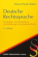 Deutsche Rechtssprache: Ein Studien- und Arbeitsbuch mit Einführung in das deutsche Recht 3406692567 Book Cover