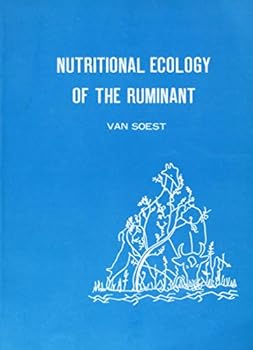 Hardcover Nutritional ecology of the ruminant: Ruminant metabolism, nutritional strategies, the cellulolytic fermentation, and the chemistry of forages and plant fibers Book