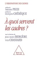 A Quoi Servent Les Cadres ? 273812903X Book Cover
