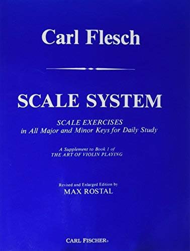 By Max Rostal Carl Flesch Scale System: Scale Exercises in All Major and Minor Keys for Daily Study (A Supplement (Revised Edition)