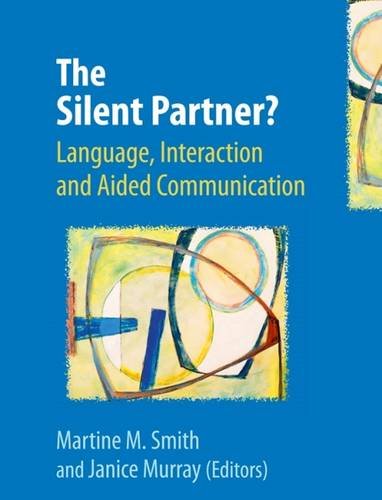 Buy The Silent Partner?: Language, Interaction and Aided Communication — BookShops.in
