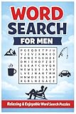 Word Search for Men: Relaxing Large Print Puzzles for Stress Relief, Focus, and Daily Brain Exercise