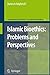 Islamic Bioethics: Problems and Perspectives (International Library of Ethics, Law, and the New Medicine, 31)