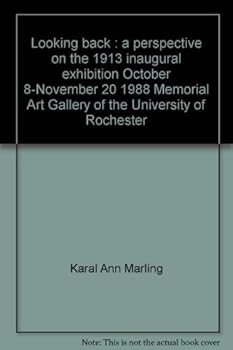 Unbound Looking back: A perspective on the 1913 inaugural exhibition, October 8-November 20, 1988, Memorial Art Gallery of the University of Rochester Book