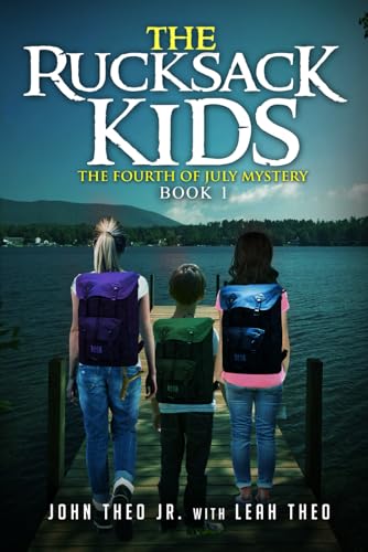 The Rucksack Kids: The Fourth of July Mystery