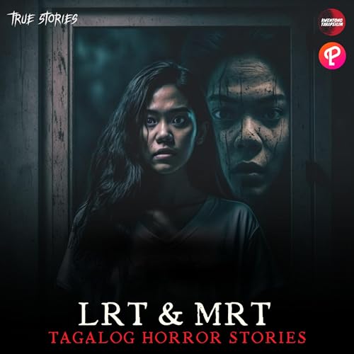 2 LRT MRT HORROR STORIES | TAGALOG HORROR STORIES (TRUE STORIES) Podcast By  cover art