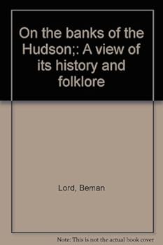 Hardcover On the banks of the Hudson;: A view of its history and folklore Book