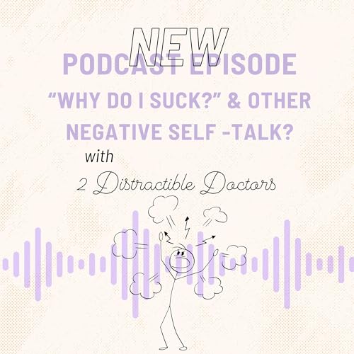 "Why do I suck?" & Other Negative Self-Talk