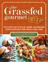 The Grassfed Gourmet Fires It Up!: Grilling, Barbecuing, and Smoking with the Healthiest Meats from America's Small Farms 0967367042 Book Cover