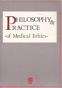 Paperback Philosophy and Practice of Medical Ethics Book