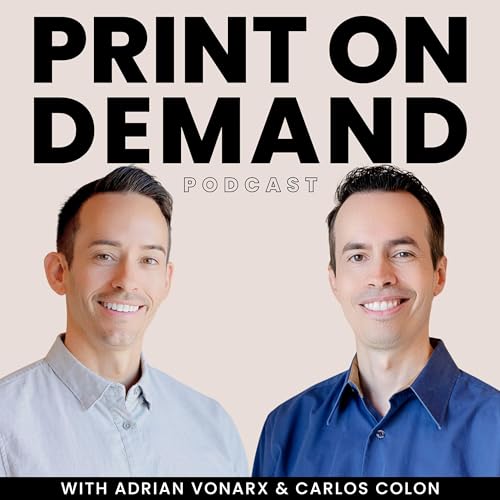 Page de couverture de Ep. 23: How I Made $277k in Print on Demand Sales in 60 Days (It's Not Luck)