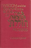 Wisdom and the Feminine in the Book of Proverbs (Bible and Literature Series) 0907459420 Book Cover