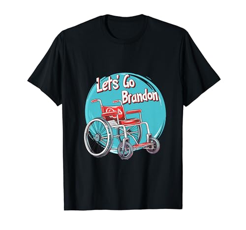 Let's Go Brandon Funny Joe BIden Election 2024 Silla de ruedas Camiseta