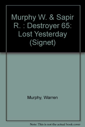Destroyer 065: Lost Yesterday 0451157354 Book Cover