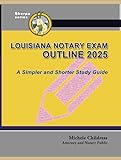 Louisiana Notary Exam Outline 2025: A Simpler and Shorter Study Guide