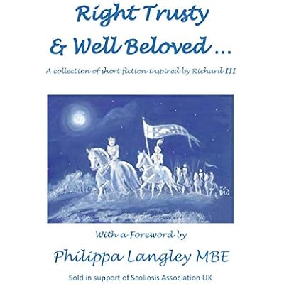 Right Trusty and Well Beloved...