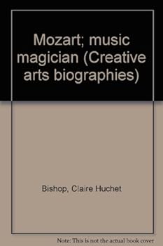 Unknown Binding Mozart; music magician (Creative arts biographies) Book