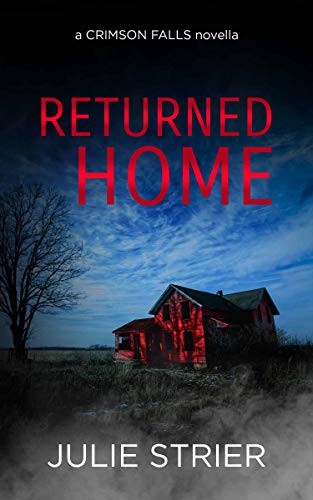 Returned Home (By: Julie Strier)