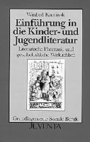 Einführung in die Kinder- und Jugendliteratur. Literarische Phantasie und gesellschaftliche Wirklichkeit. 3779907488 Book Cover