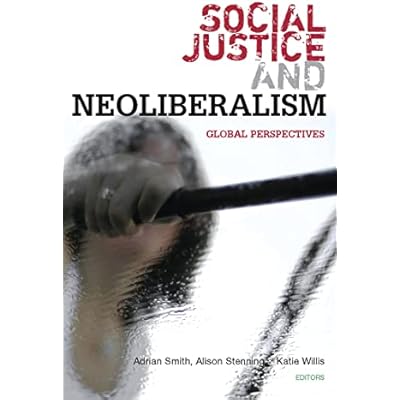 Social Justice and Neoliberalism: Global Perspectives