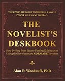 The Novelist's Deskbook: EVERYTHING a Serious Writer Need to Know