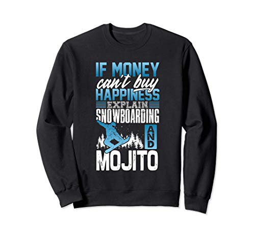 Snowboarding Mojito Lover Facts Gift Snowboard Snowboarder Sudadera