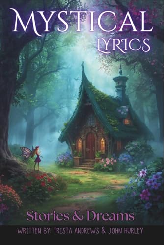 Mystical Lyrics Stories and Dreams