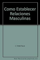 Como Establecer Relaciones Masculinas 1560635762 Book Cover