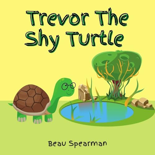 Trevor The Shy Turtle: A Journey of Courage and Friendship (Friendship Series)