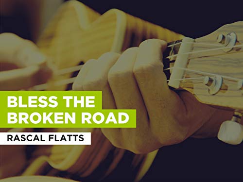 Bless the Broken Road nello stile di Rascal Flatts