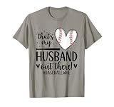 That's My Husband Baseball Wife Of A Baseball Player T-Shirt