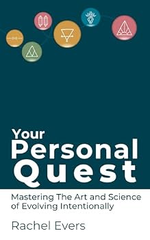 Paperback Your Personal Quest: Mastering the Art and Science of Evolving Intentionally Book