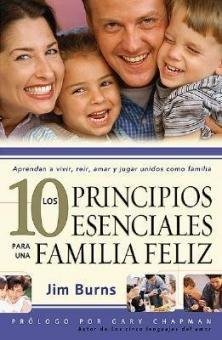Los 10 Principios esenciales para una familia feliz