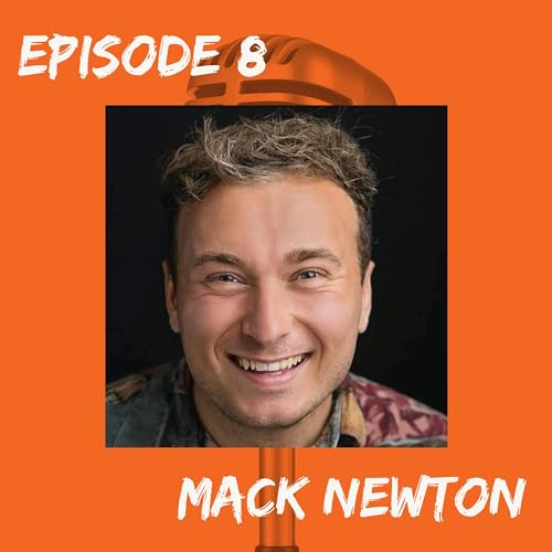 Episode 8 - Mack Newton