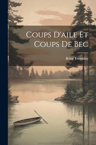 Coups D'aile Et Coups De Bec