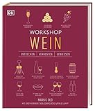  Workshop Wein: Entdecken, Verkosten, Genießen