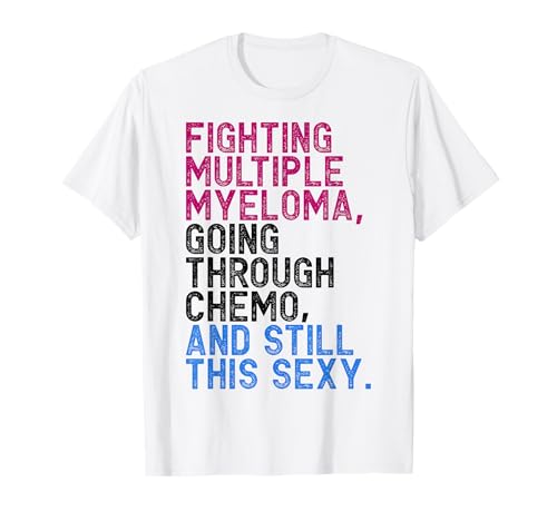 Divertido Mieloma Múltiple Combatiente Quimioterapia Paciente Inspirador Camiseta