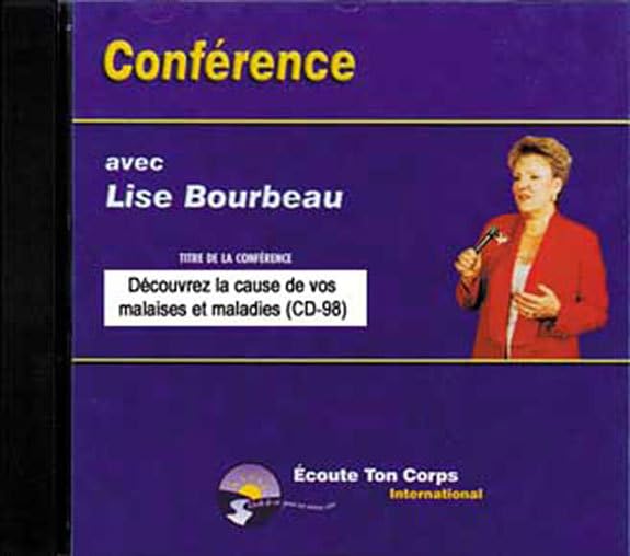 Découvrez la cause de vos malaises et maladies ? Bourbeau, Lise