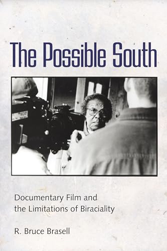 The Possible South: Documentary Film and the Limitations of Biraciality